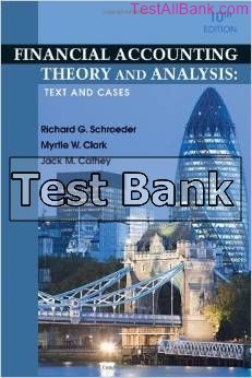 financial accounting theory and analysis text and cases 10th edition schroeder test bank