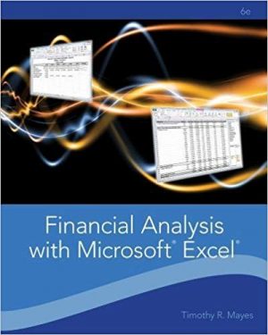 financial analysis with microsoft excel 6th edition mayes solutions manual