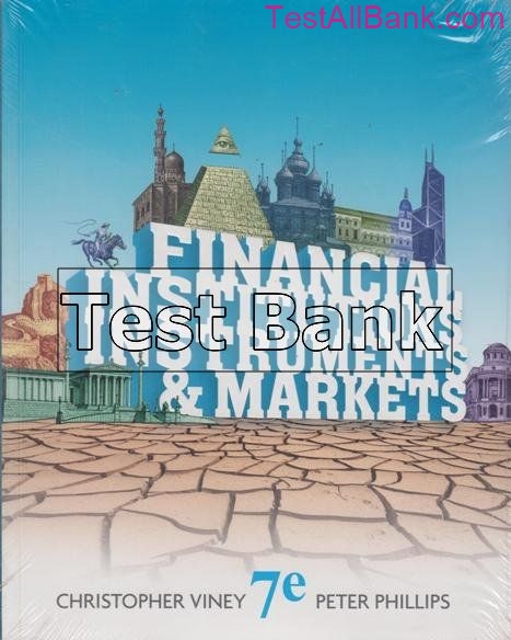 Financial Institutions Instruments And Markets 7th Edition Viney Test ...