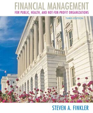 financial management for public health and not for profit organizations 3rd edition finkler test bank
