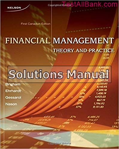 Financial Management Theory And Practice Canadian 1st Edition Brigham ...