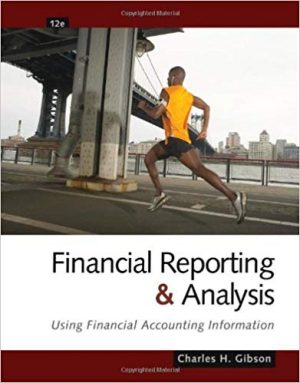 financial reporting and analysis using financial accounting information 12th edition gibson solutions manual