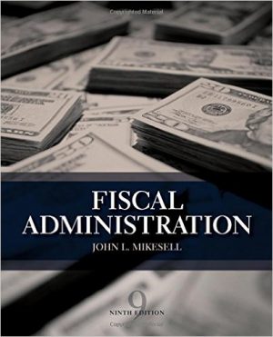 fiscal administration 9th edition mikesell test bank