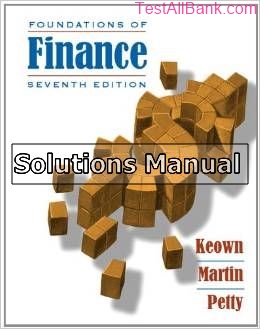 foundations of finance 7th edition keown solutions manual