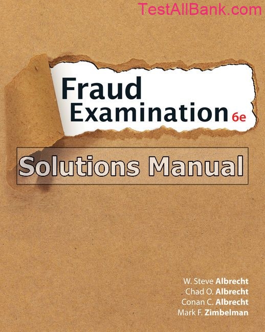 Fraud Examination 6th Edition Albrecht Solutions Manual