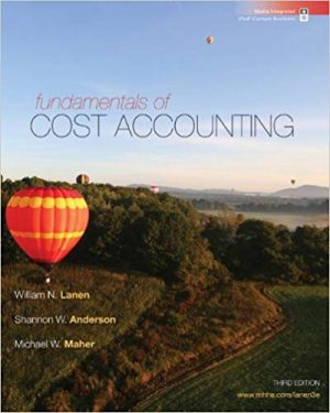 fundamentals of cost accounting 3rd edition lanen solutions manual