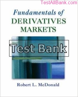fundamentals of derivatives markets 1st edition mcdonald test bank