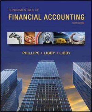 fundamentals of financial accounting 4th edition phillips solutions manual