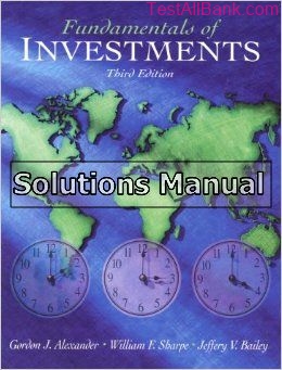 fundamentals of investments 3rd edition alexander solutions manual