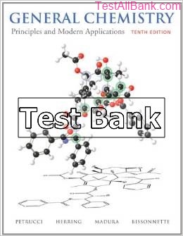 general chemistry principles and modern applications 10th edition petrucci test bank