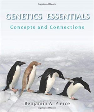 genetics essentials concepts and connections 1st edition pierce test bank