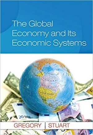 global economy and its economic systems 1st edition gregory test bank