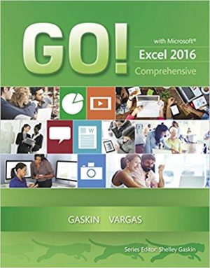go with microsoft excel 2016 comprehensive 1st edition gaskin solutions manual