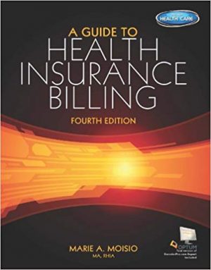 guide to health insurance billing 4th edition moisio solutions manual