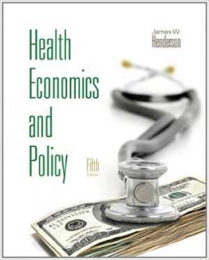 health economics and policy 5th edition henderson solutions manual