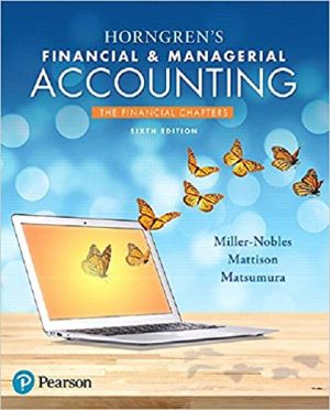 horngrens financial and managerial accounting the financial chapters 6th edition nobles solutions manual