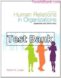 human relations in organizations applications and skill building 9th edition lussier test bank