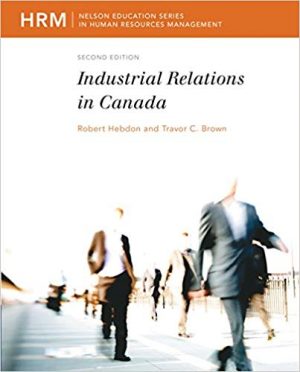 industrial relations in canada 2nd edition hebdon test bank