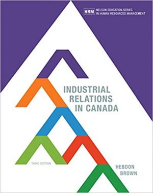 industrial relations in canada 3rd edition hebdon solutions manual