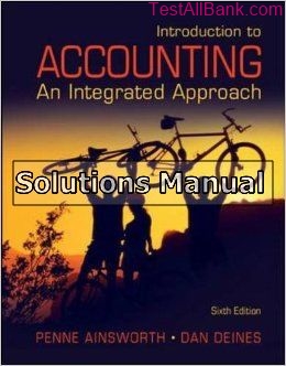 introduction to accounting an integrated approach 6th edition ainsworth solutions manual