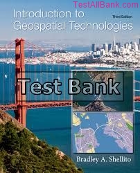 introduction to geospatial technologies 1st edition shellito test bank