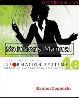 introduction to information systems supporting 4th edition rainer solutions manual