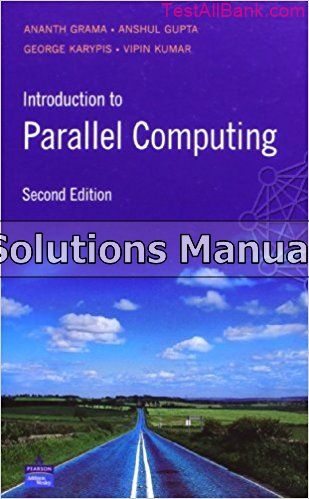 Introduction To Parallel Computing 2nd Edition Grama Solutions Manual