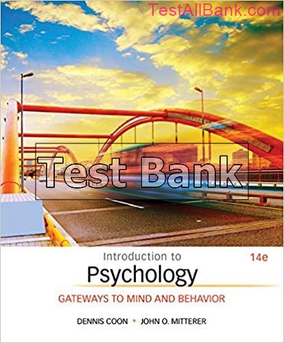 Introduction To Psychology Gateways To Mind And Behavior 14th Edition Coon Test Bank Test Bank