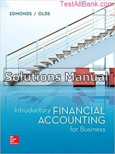 Introductory Financial Accounting For Business St Edition Edmonds Solutions Manual Test Bank