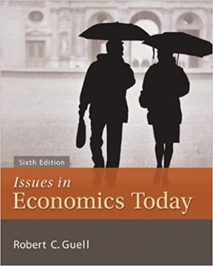 issues in economics today 6th edition guell solutions manual