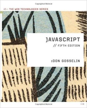 javascript the web technologies series 5th edition gosselin solutions manual