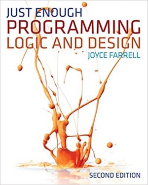 just enough programming logic and design 2nd edition farrell solutions manual