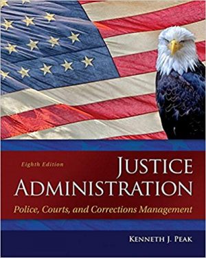 justice administration police courts and corrections management 8th edition peak test bank