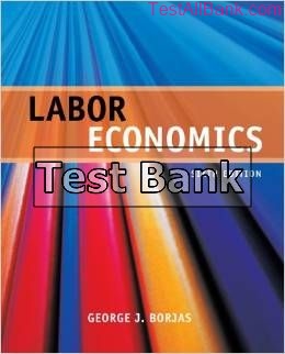 labor economics 6th edition borjas test bank