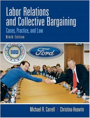 labor relations and collective bargaining 9th edition carrell test bank