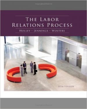 labor relations process 10th edition holley test bank