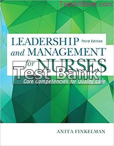 Leadership And Management For Nurses 3rd Edition Finkelman Test Bank