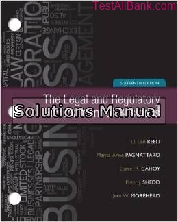 legal and regulatory environment of business 16th edition reed solutions manual