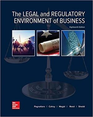 legal and regulatory environment of business 18th edition pagnattaro solutions manual