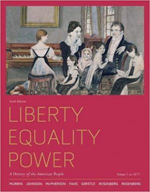 liberty equality power a history of the american people volume 1 to 1877 6th edition murrin test bank