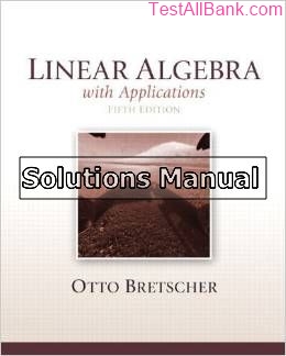 linear algebra with applications 5th edition bretscher solutions manual