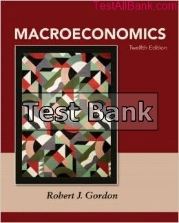 macroeconomics 12th edition gordon test bank