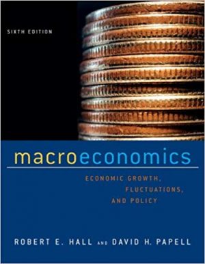 macroeconomics economic growth fluctuations and policy 6th edition hall test bank