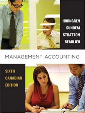 management accounting canadian 6th edition horngren solutions manual