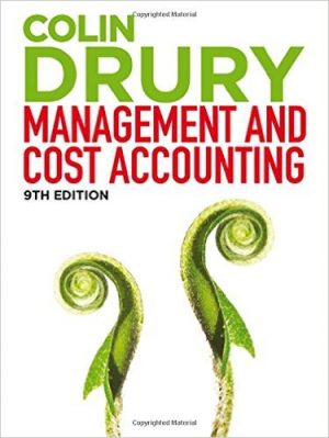 Management And Cost Accounting 10th Edition Drury Solutions Manual