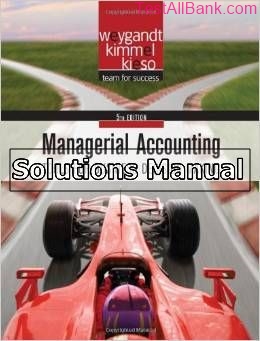 managerial accounting tools for business 5th edition weygandt solutions manual
