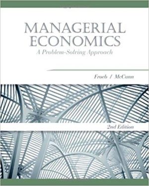 Managerial Economics 5th Edition Froeb Solutions Manual