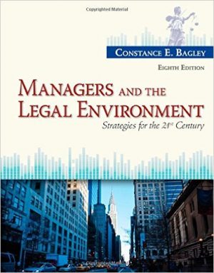 managers and the legal environment strategies for the 21st century 8th edition bagley test bank