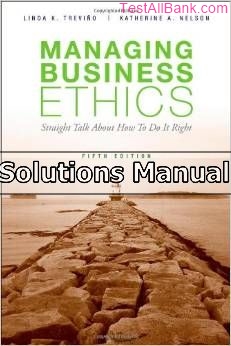 managing business ethics 5th edition trevino solutions manual