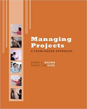 managing projects a team based approach 1st edition brown test bank